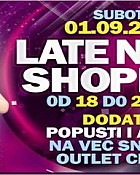 LATE NIGHT SHOPPING – subota, 01.09.2012. od 18 do 24h